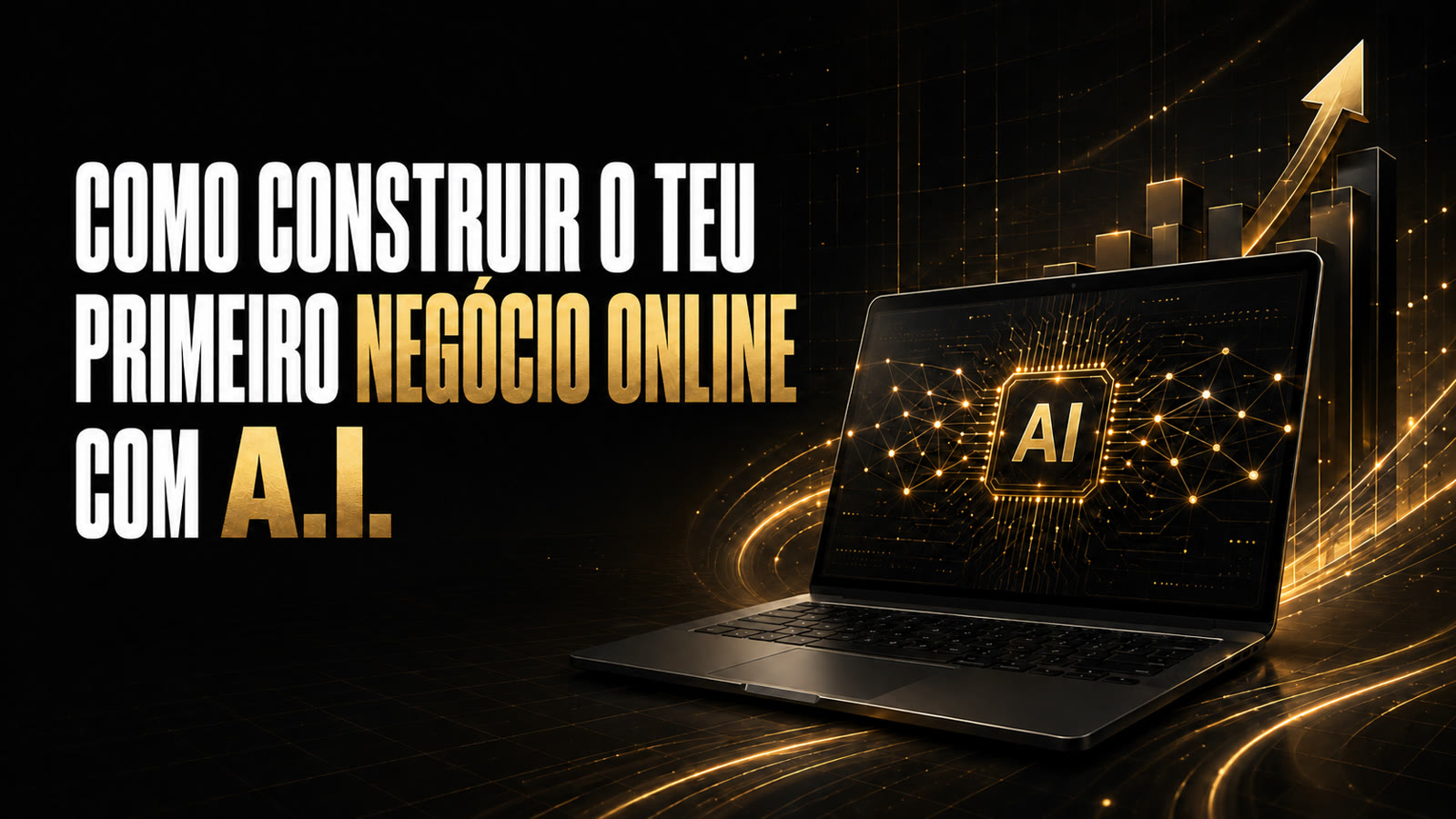 Banner da sessão «Como construir o teu primeiro negócio online com A.I.»